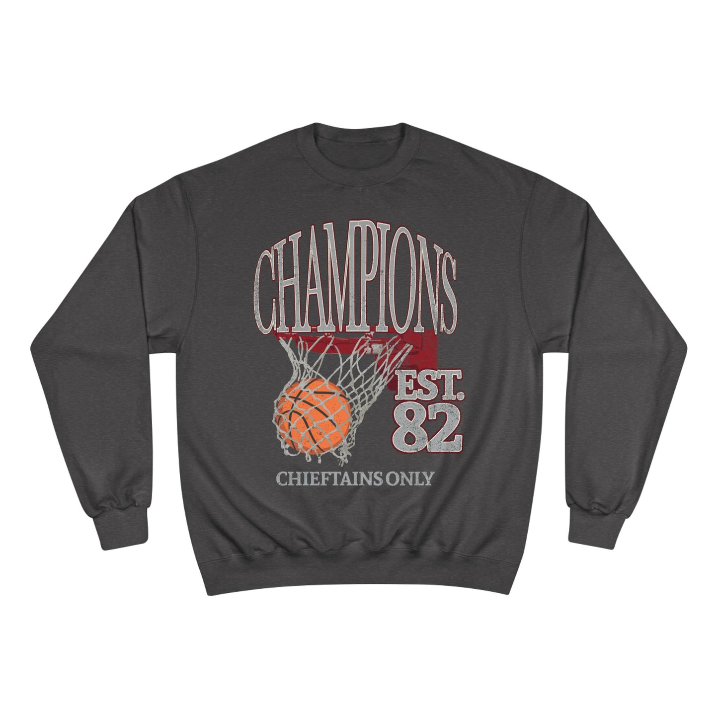 Champion Chieftains only 82 Sweatshirt