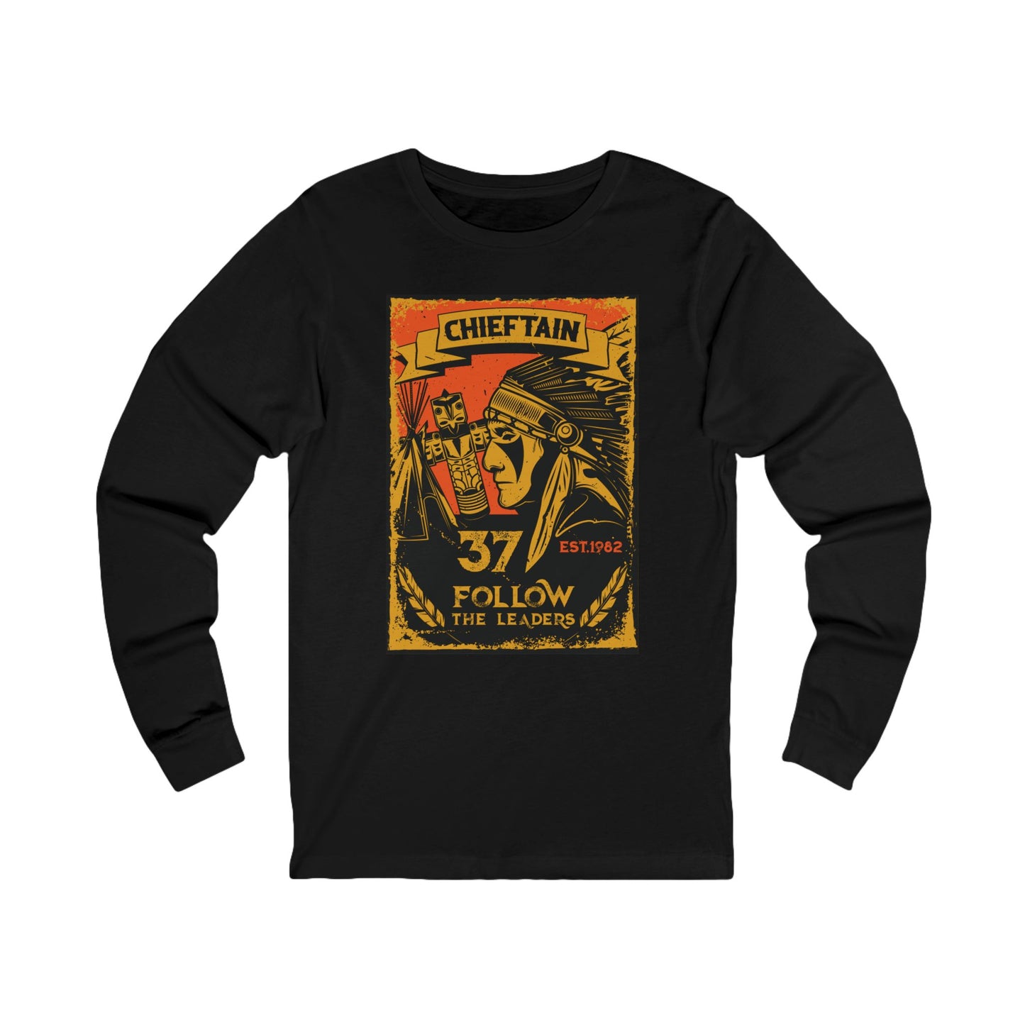 Chieftain Follow Leaders Poster Long Sleeve Tee