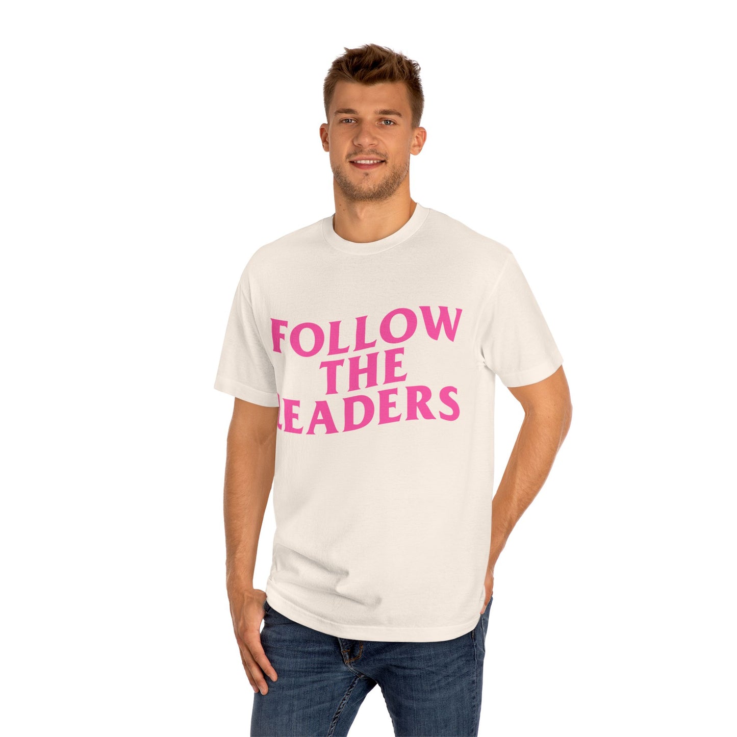 Unisex Classic Tee with 'Follow the Leaders' Print
