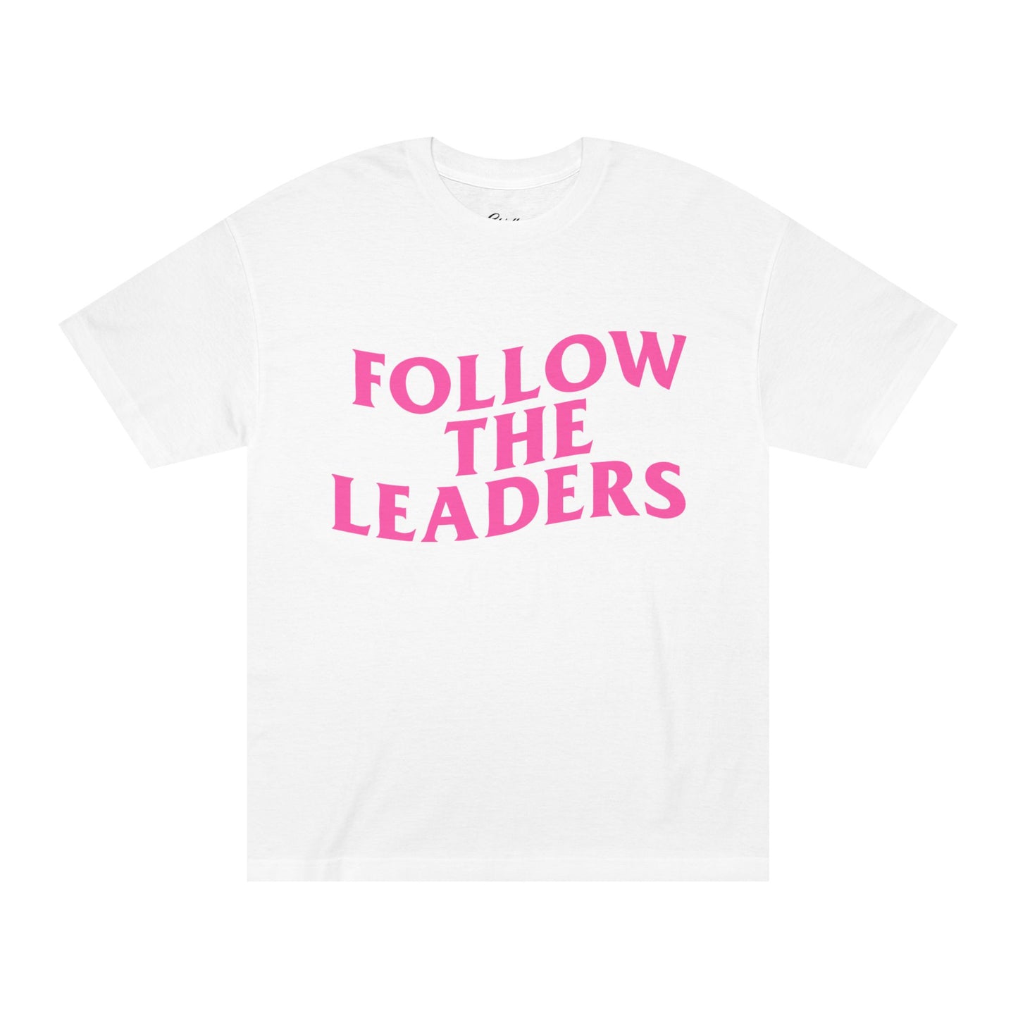 Unisex Classic Tee with 'Follow the Leaders' Print
