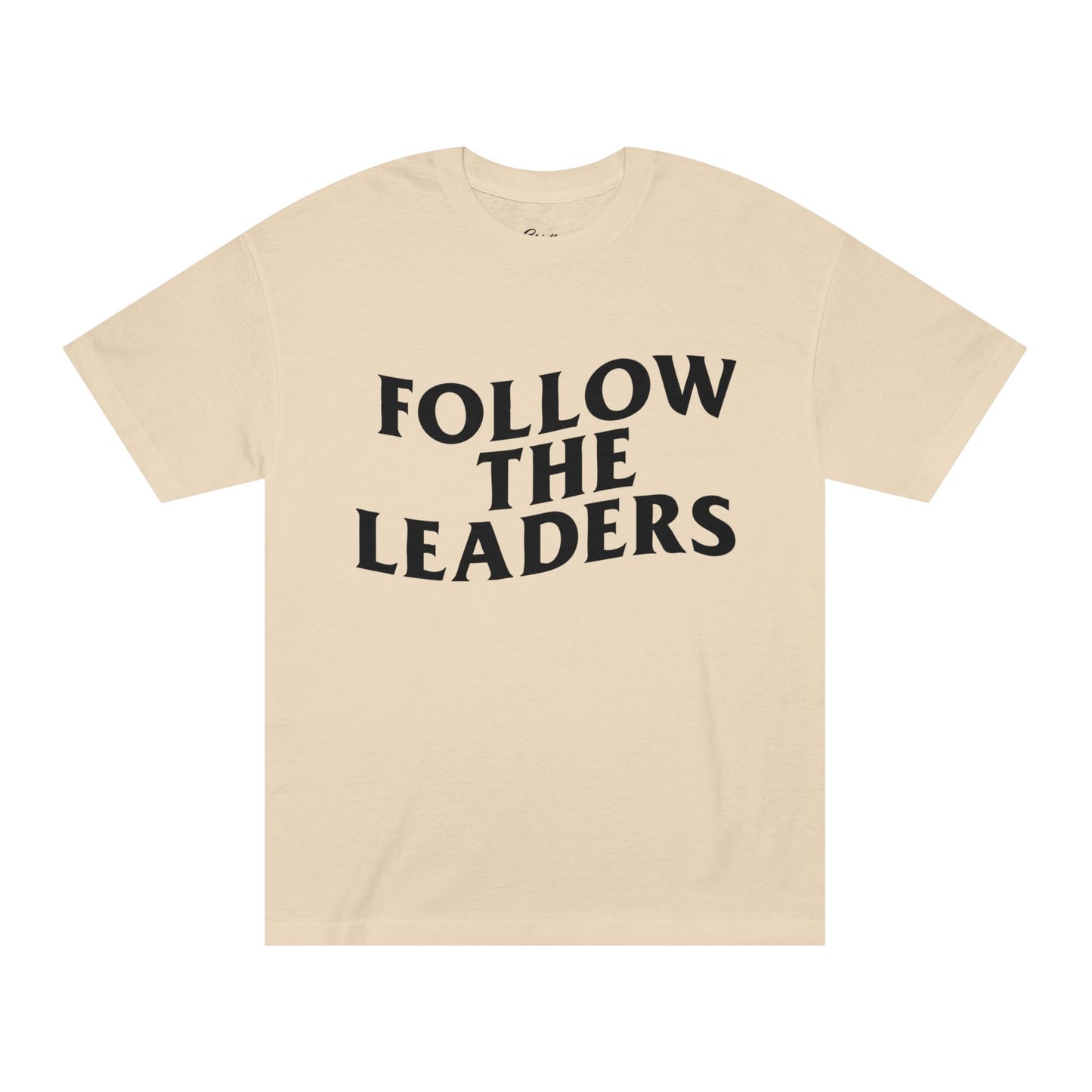 Unisex Classic Tee with 'Follow the Leaders' Print