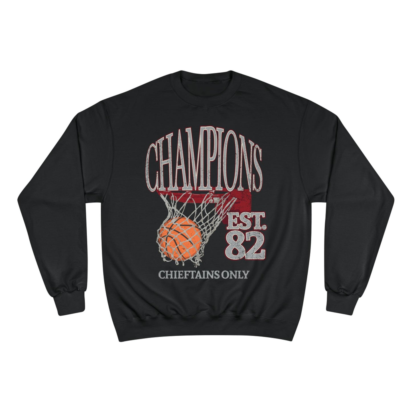 Champion Chieftains only 82 Sweatshirt