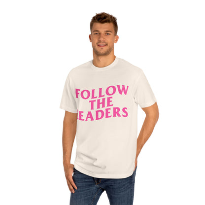Unisex Classic Tee with 'Follow the Leaders' Print