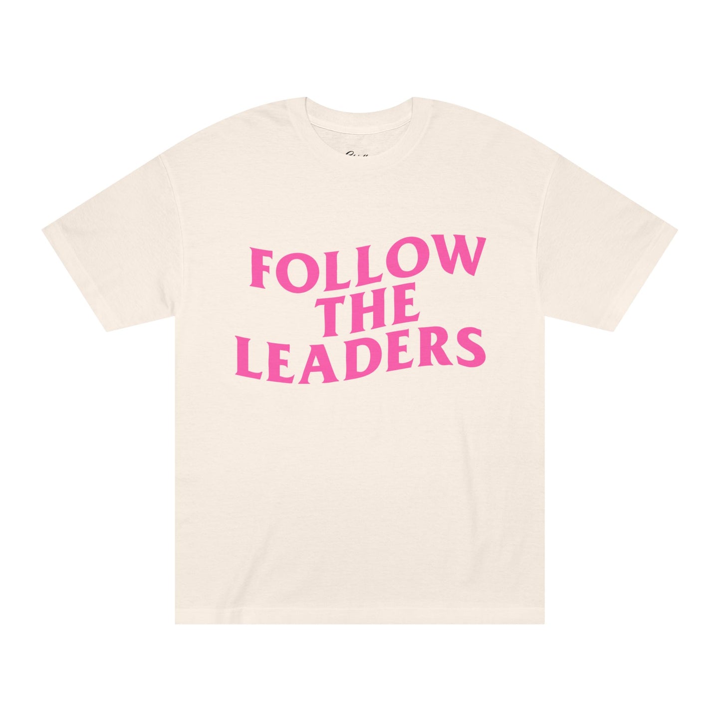 Unisex Classic Tee with 'Follow the Leaders' Print