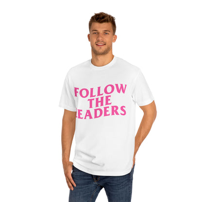 Unisex Classic Tee with 'Follow the Leaders' Print