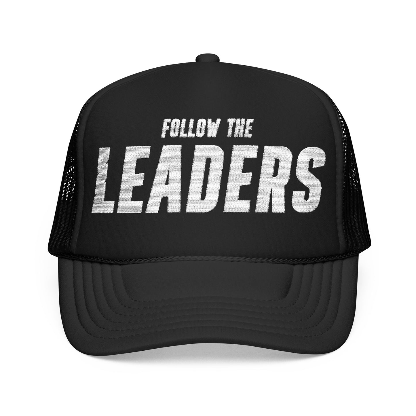 Inspirational Foam Trucker Hat - Follow the Leaders