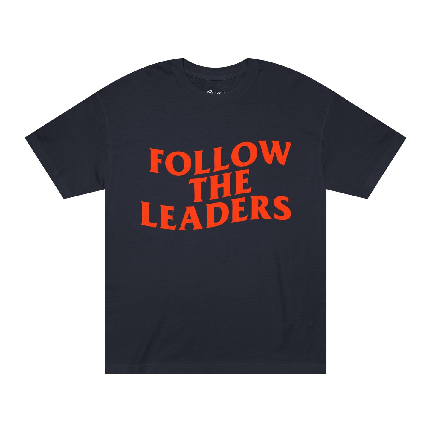 Unisex Classic Tee with 'Follow the Leaders' Print