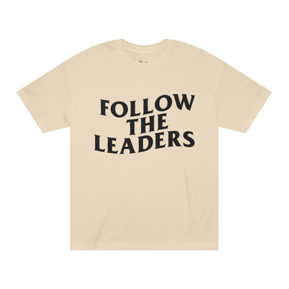 Unisex Classic Tee with 'Follow the Leaders' Print