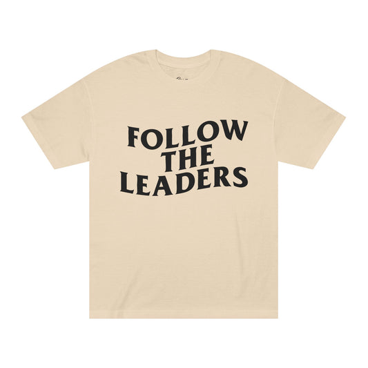 Unisex Classic Tee with 'Follow the Leaders' Print
