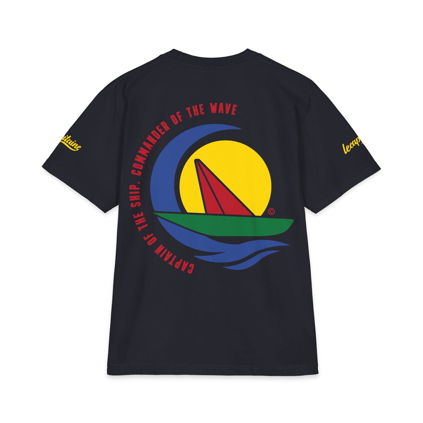 Chieftain Le capitaine Tee — 'Captain of the Ship, Commander of the Wave'
