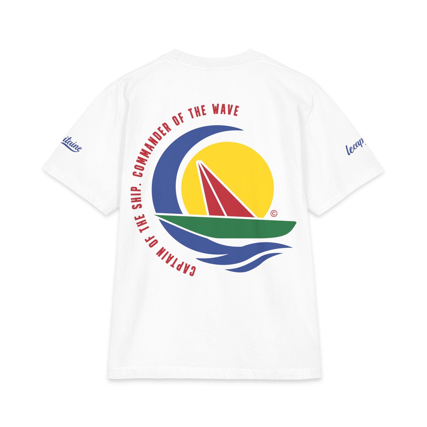 Chieftain Le capitaine Tee — 'Captain of the Ship, Commander of the Wave'