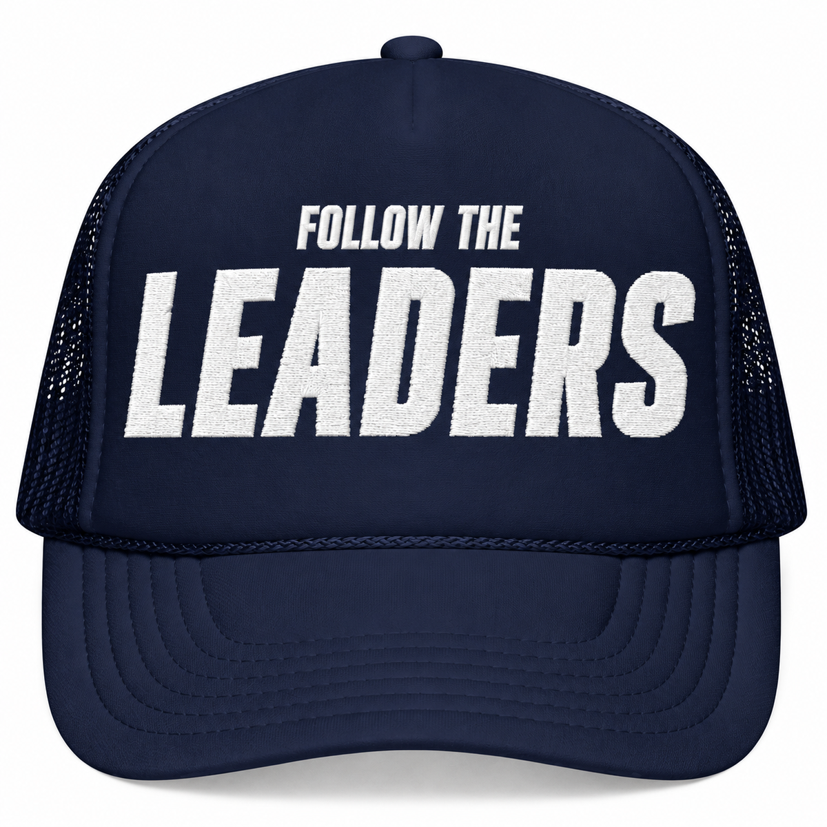 Inspirational Foam Trucker Hat - Follow the Leaders