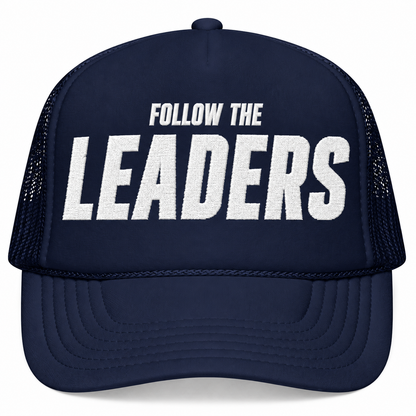 Inspirational Foam Trucker Hat - Follow the Leaders